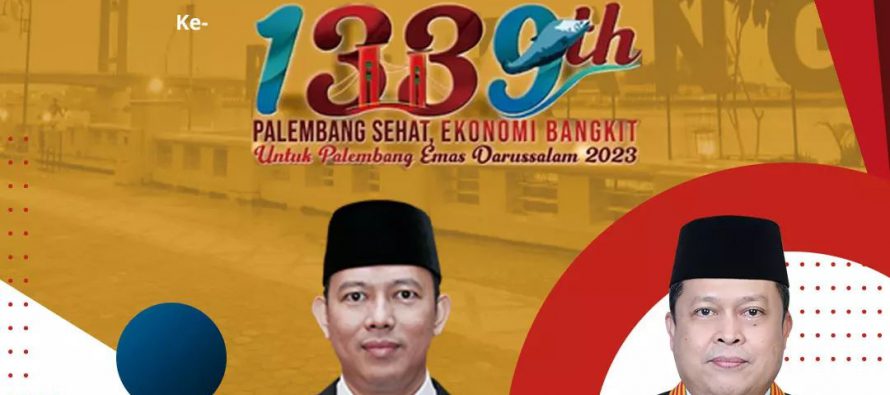 Dirgahayu Kota Palembang Ke-1339 Tahun Tanggal 17 Juni 2022