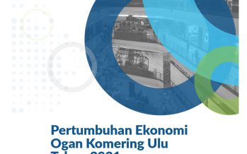 OKU Bangkit Pertumbuhan Ekonomi Kabupaten Ogan Komering Ulu Tahun 2021