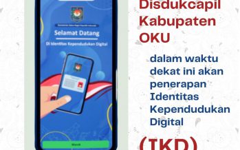 Dinas Kependudukan dan Catatan Sipil (Disdukcapil) Kabupaten Ogan Komering Ulu (OKU) dalam waktu dekat ini akan penerapan  Identitas Kependudukan Digital (IKD) di wilayah Kabupaten OKU